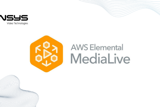 Insys Video Technologies Becomes Launch Partner for AWS Elemental MediaLive Anywhere